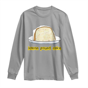Lemon Pound Cake Funny Meme Long Sleeve Shirt Viral Edgy Hip Hop Humor Parody Gift for Rap Fans TS02 Sport Gray Print Your Wear