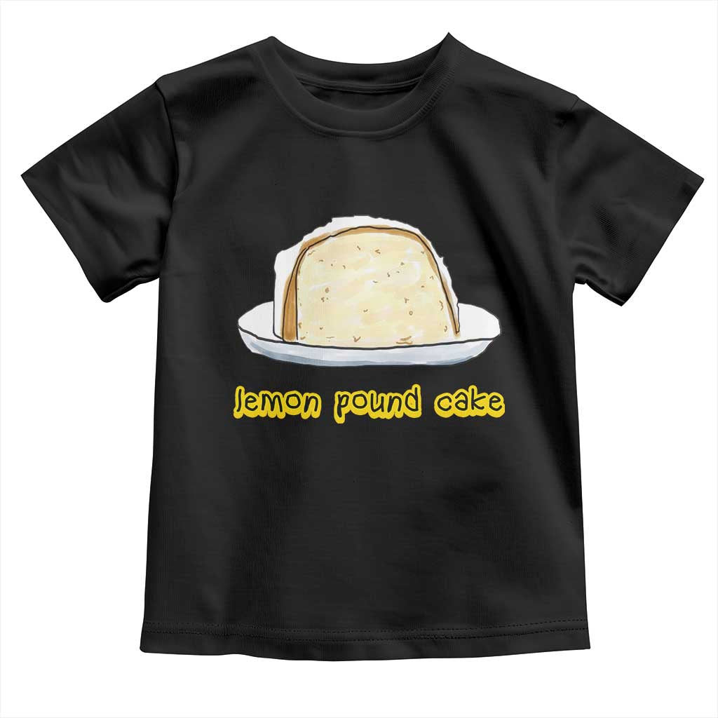 Lemon Pound Cake Funny Meme Toddler T Shirt Viral Edgy Hip Hop Humor Parody Gift for Rap Fans TS02 Black Print Your Wear