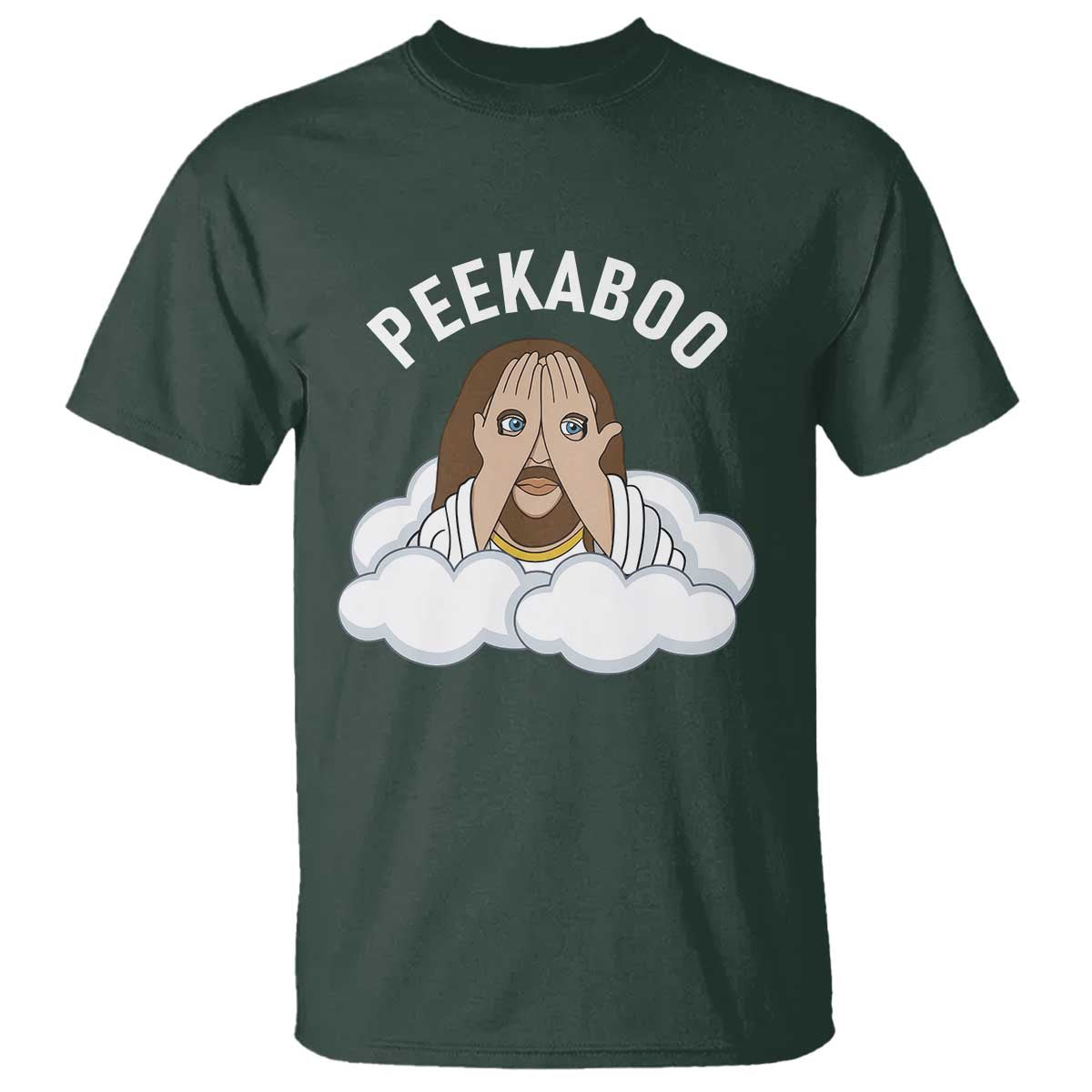 Peekaboo Jesus Funny Christian T Shirt Faith Humor Savior in Clouds Religious Meme TS02 Dark Forest Green Print Your Wear