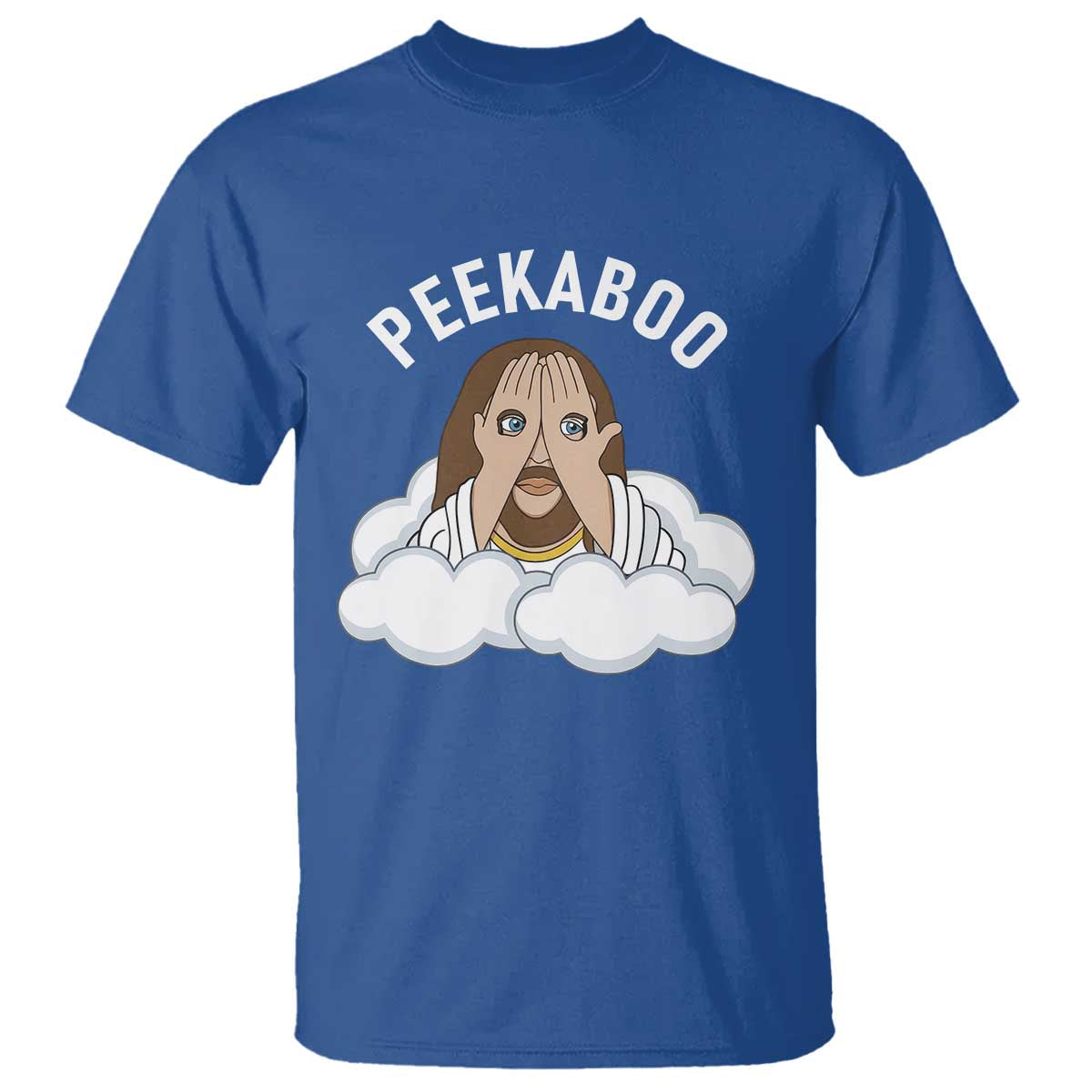 Peekaboo Jesus Funny Christian T Shirt Faith Humor Savior in Clouds Religious Meme TS02 Royal Blue Print Your Wear
