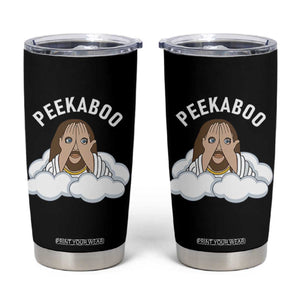 Peekaboo Jesus Funny Christian Tumbler Cup Faith Humor Savior in Clouds Religious Meme TS02 Black Print Your Wear