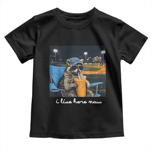 Funny Raccoon Baseball Game Day Meme Toddler T Shirt I Live Here Now Trash Panda Iced Coffee Night TS02 Black Print Your Wear