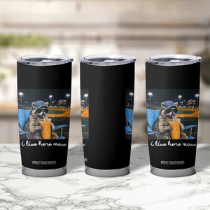 Funny Raccoon Baseball Game Day Meme Tumbler Cup I Live Here Now Trash Panda Iced Coffee Night TS02 Print Your Wear