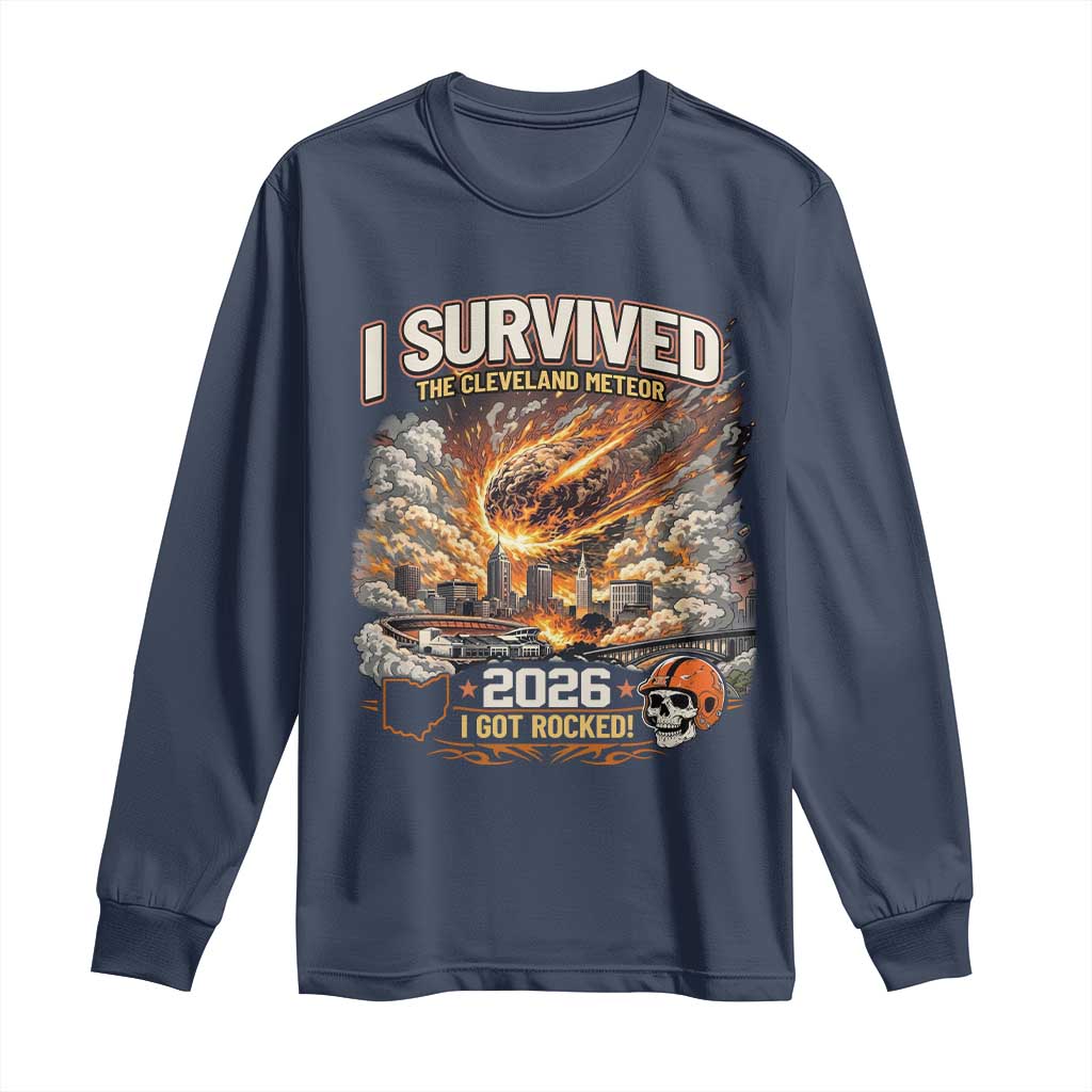 I Survived The Cleveland Meteor 2026 Long Sleeve Shirt Funny Ohio Apocalypse Meme Vintage Football Fan Humor TS02 Navy Print Your Wear