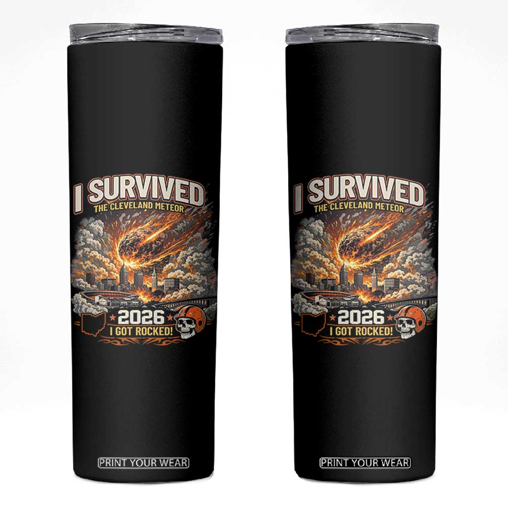 I Survived The Cleveland Meteor 2026 Skinny Tumbler Funny Ohio Apocalypse Meme Vintage Football Fan Humor TS02 Black Print Your Wear