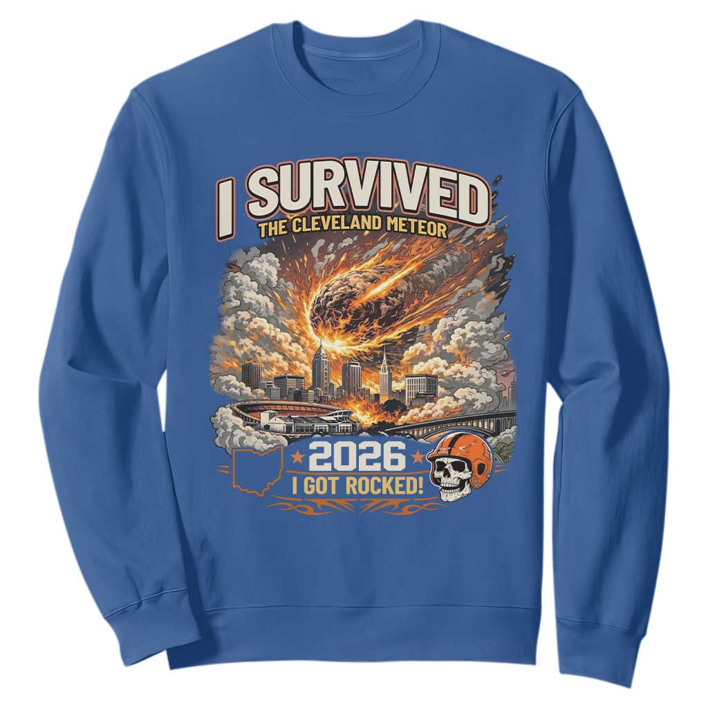I Survived The Cleveland Meteor 2026 Sweatshirt Funny Ohio Apocalypse Meme Vintage Football Fan Humor TS02 Royal Blue Print Your Wear