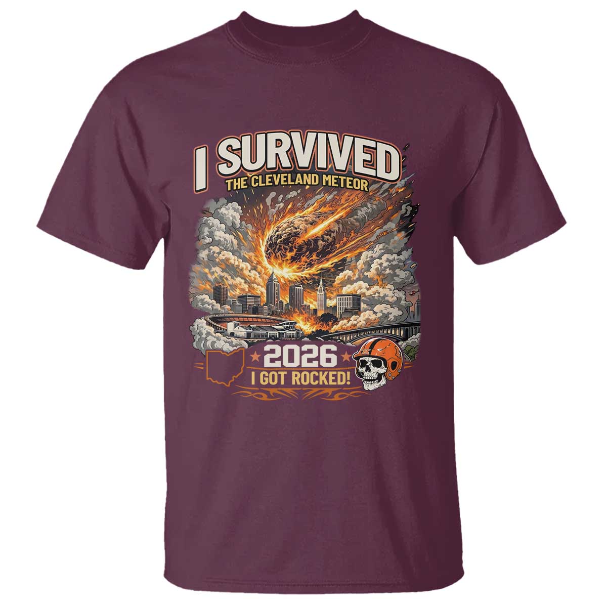 I Survived The Cleveland Meteor 2026 T Shirt Funny Ohio Apocalypse Meme Vintage Football Fan Humor TS02 Maroon Print Your Wear