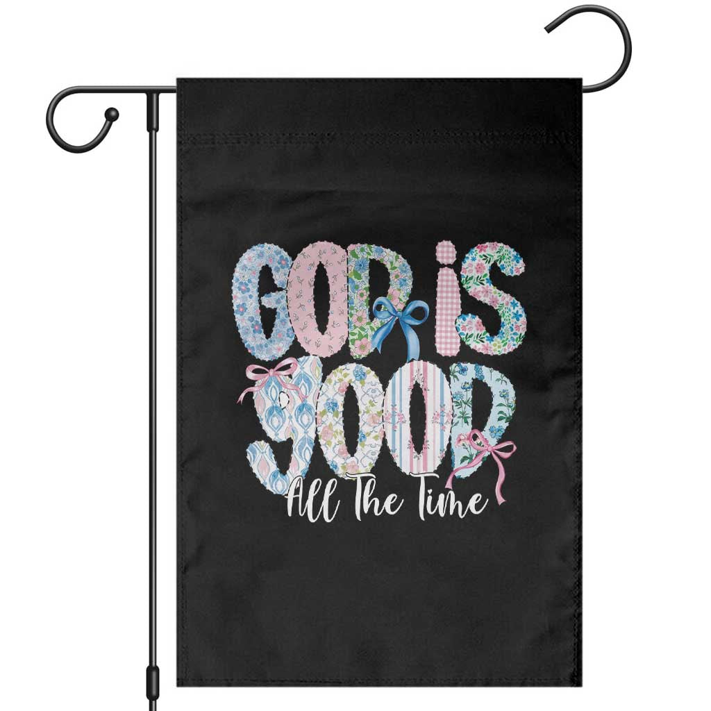 God Is Good All The Time Coquette Christian Faith Garden Flag Floral Patchwork Aesthetic Bow Cute Religious Gift TS02 Black Print Your Wear