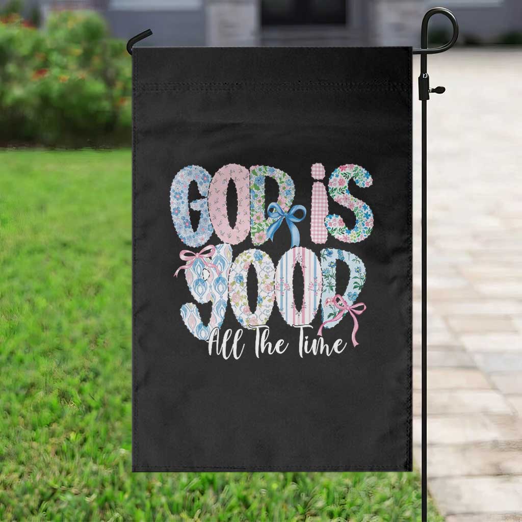 God Is Good All The Time Coquette Christian Faith Garden Flag Floral Patchwork Aesthetic Bow Cute Religious Gift TS02 Print Your Wear
