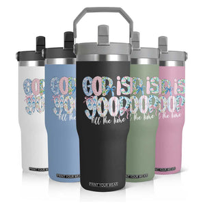 God Is Good All The Time Coquette Christian Faith Flip Straw Tumbler Floral Patchwork Aesthetic Bow Cute Religious Gift TS02 Print Your Wear