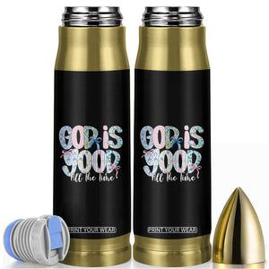 God Is Good All The Time Coquette Christian Faith Bullet Tumbler Floral Patchwork Aesthetic Bow Cute Religious Gift TS02 Black Print Your Wear