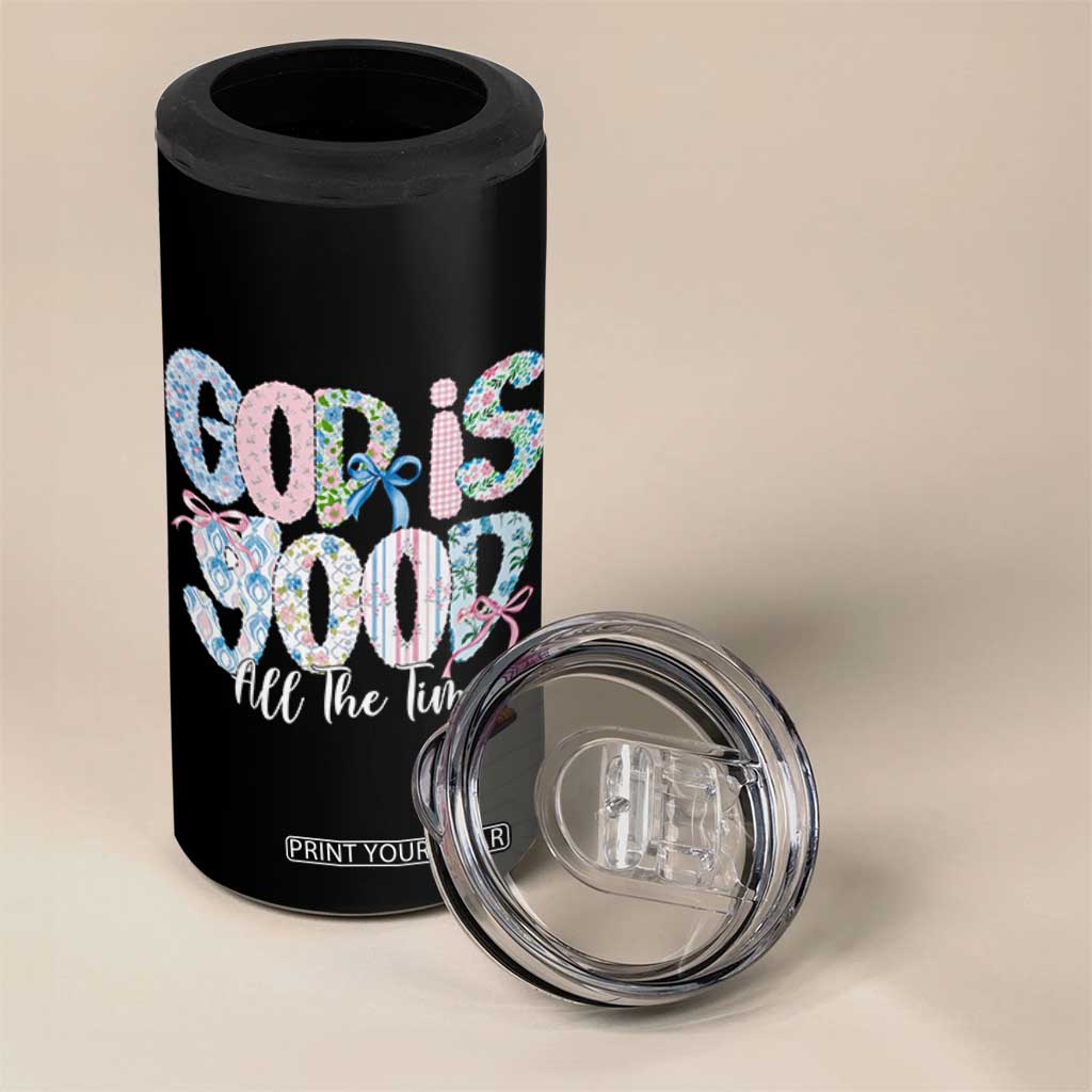 God Is Good All The Time Coquette Christian Faith 4 in 1 Can Cooler Tumbler Floral Patchwork Aesthetic Bow Cute Religious Gift TS02 Print Your Wear