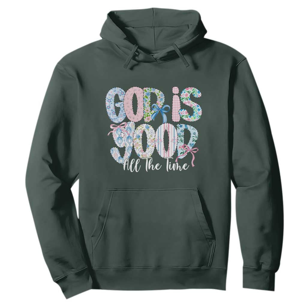 God Is Good All The Time Coquette Christian Faith Hoodie Floral Patchwork Aesthetic Bow Cute Religious Gift TS02 Dark Forest Green Print Your Wear