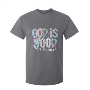 God Is Good All The Time Coquette Christian Faith T Shirt For Kid Floral Patchwork Aesthetic Bow Cute Religious Gift TS02 Charcoal Print Your Wear