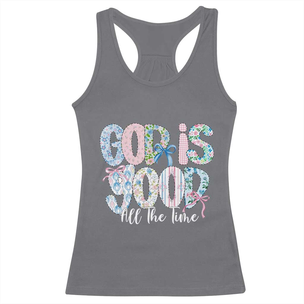 God Is Good All The Time Coquette Christian Faith Racerback Tank Top Floral Patchwork Aesthetic Bow Cute Religious Gift TS02 Charcoal Print Your Wear