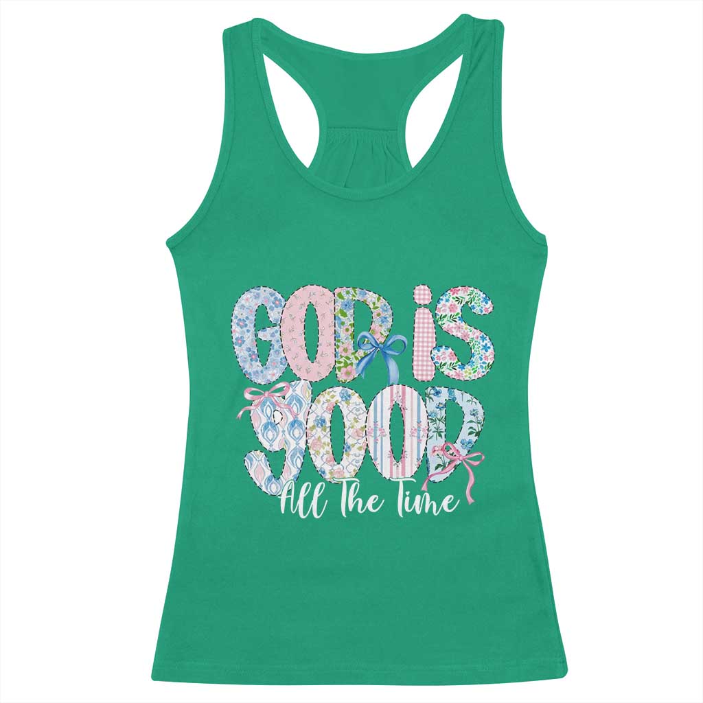 God Is Good All The Time Coquette Christian Faith Racerback Tank Top Floral Patchwork Aesthetic Bow Cute Religious Gift TS02 Irish Green Print Your Wear