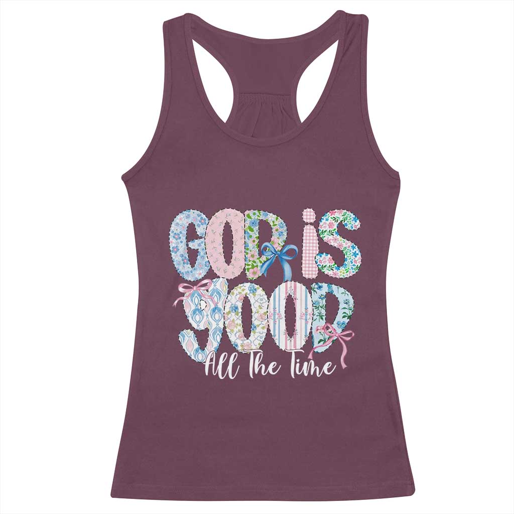 God Is Good All The Time Coquette Christian Faith Racerback Tank Top Floral Patchwork Aesthetic Bow Cute Religious Gift TS02 Maroon Print Your Wear