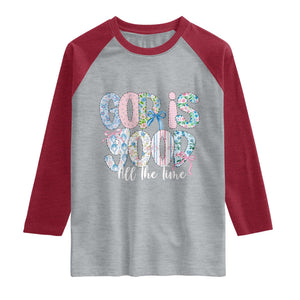 God Is Good All The Time Coquette Christian Faith Raglan Shirt Floral Patchwork Aesthetic Bow Cute Religious Gift TS02 Heather Gray Heather Red Print Your Wear