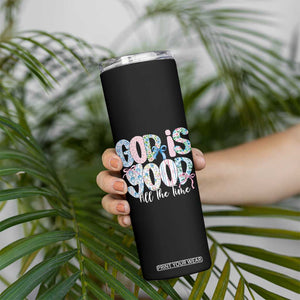 God Is Good All The Time Coquette Christian Faith Skinny Tumbler Floral Patchwork Aesthetic Bow Cute Religious Gift TS02 Print Your Wear