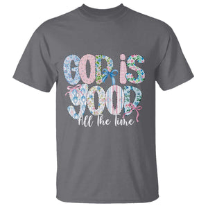 God Is Good All The Time Coquette Christian Faith T Shirt Floral Patchwork Aesthetic Bow Cute Religious Gift TS02 Charcoal Print Your Wear