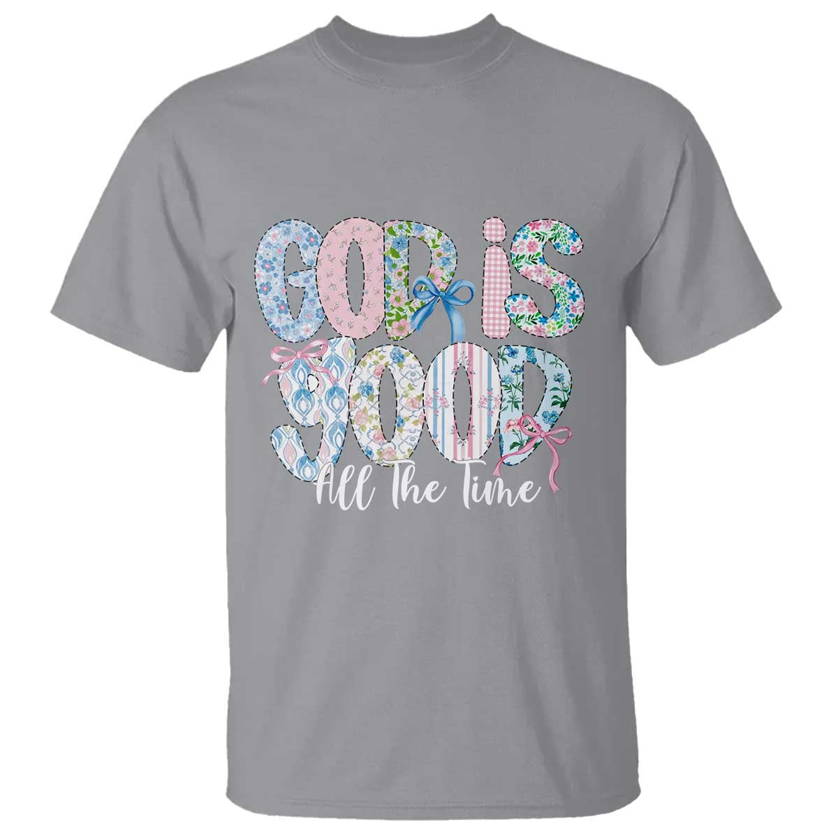 God Is Good All The Time Coquette Christian Faith T Shirt Floral Patchwork Aesthetic Bow Cute Religious Gift TS02 Sport Gray Print Your Wear