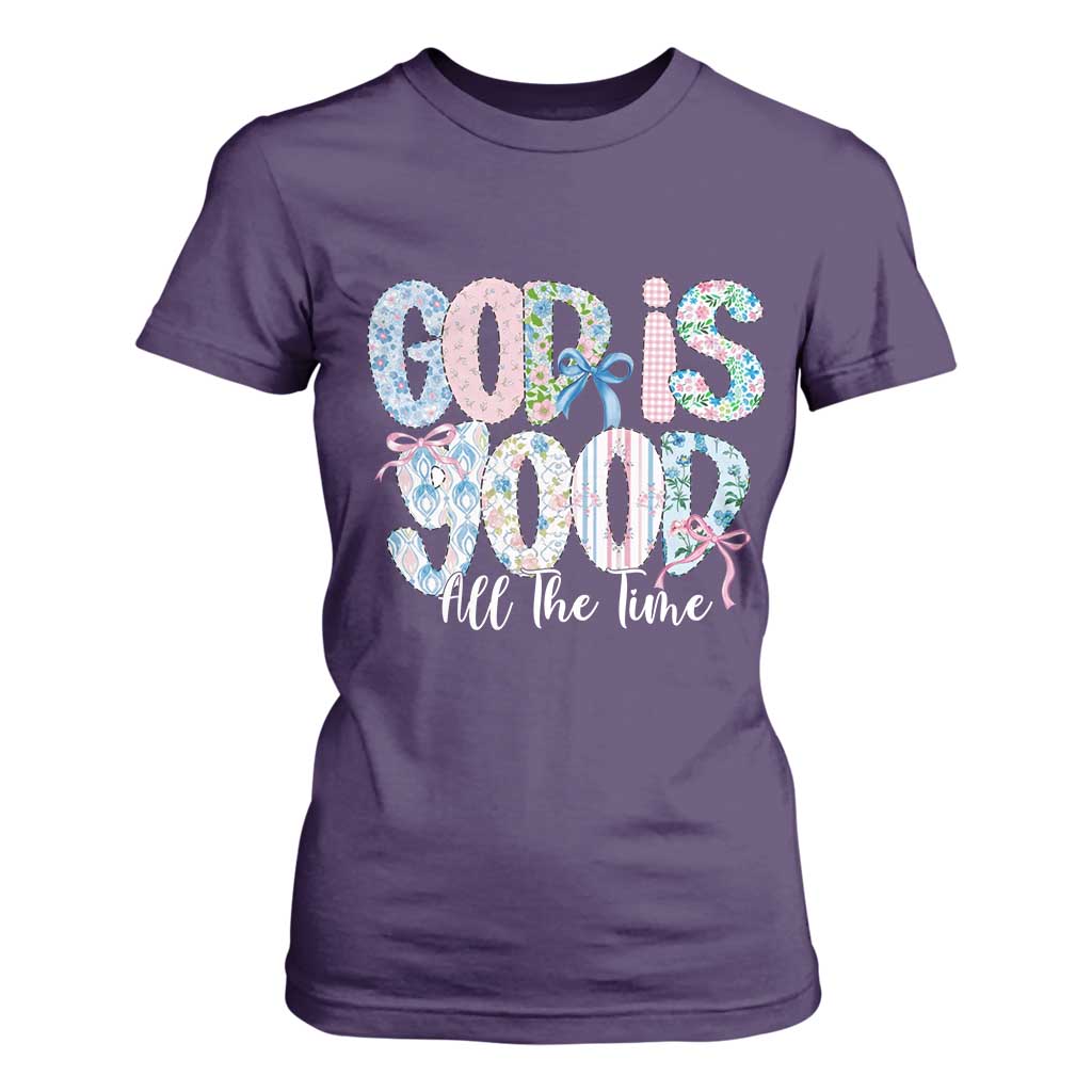 God Is Good All The Time Coquette Christian Faith T Shirt For Women Floral Patchwork Aesthetic Bow Cute Religious Gift TS02 Purple Print Your Wear
