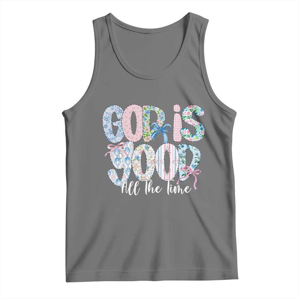 God Is Good All The Time Coquette Christian Faith Tank Top Floral Patchwork Aesthetic Bow Cute Religious Gift TS02 Black Heather Print Your Wear