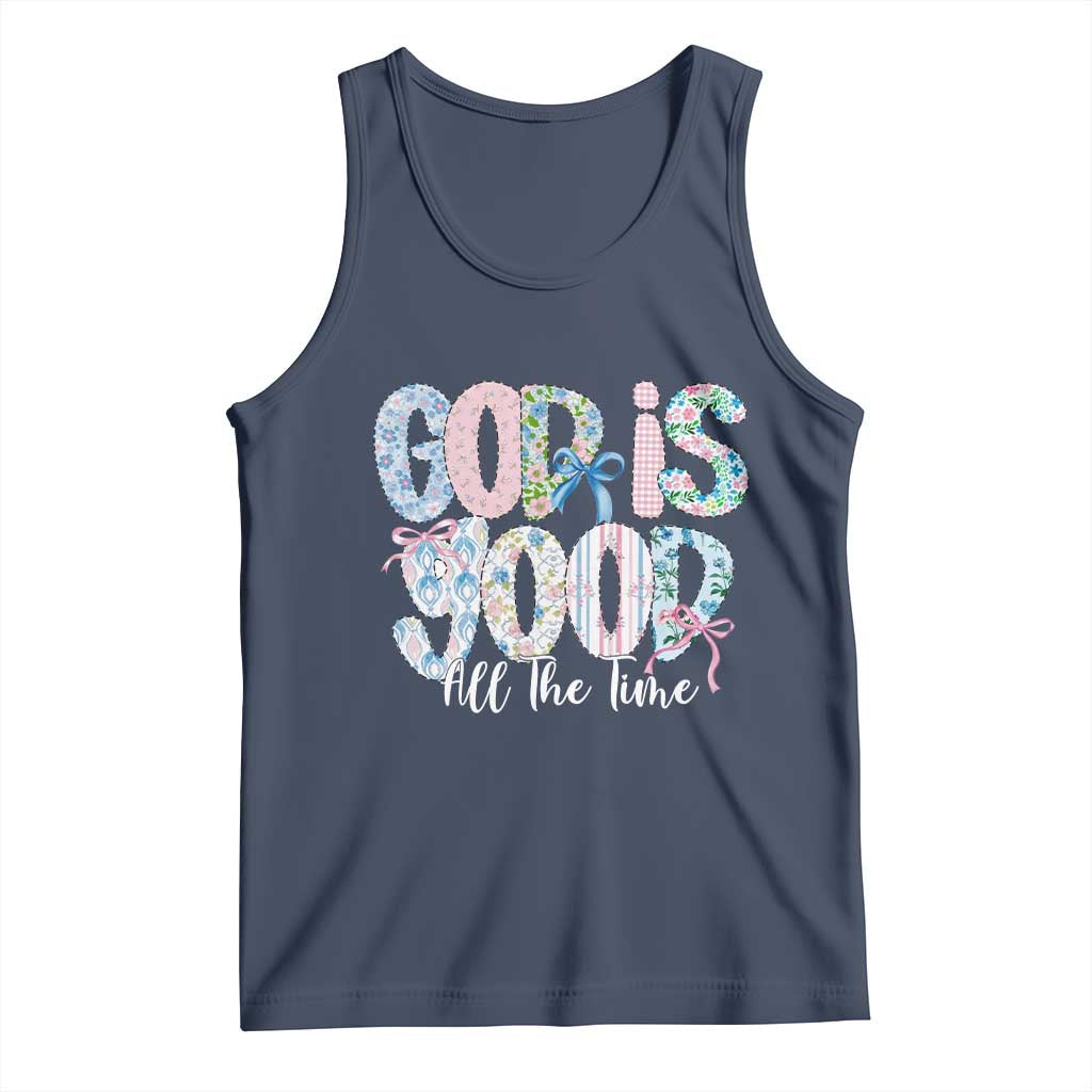 God Is Good All The Time Coquette Christian Faith Tank Top Floral Patchwork Aesthetic Bow Cute Religious Gift TS02 Navy Print Your Wear