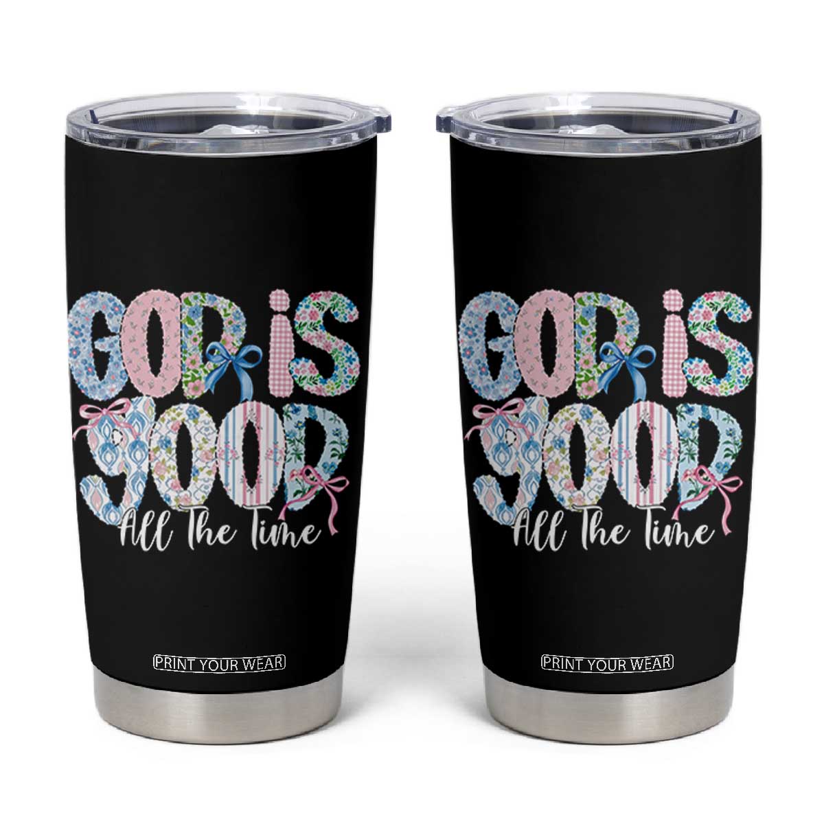 God Is Good All The Time Coquette Christian Faith Tumbler Cup Floral Patchwork Aesthetic Bow Cute Religious Gift TS02 Black Print Your Wear