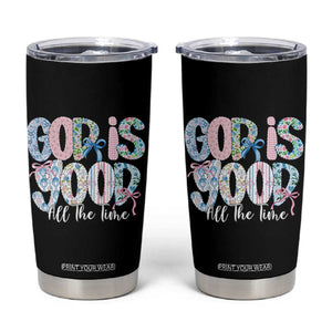 God Is Good All The Time Coquette Christian Faith Tumbler Cup Floral Patchwork Aesthetic Bow Cute Religious Gift TS02 Black Print Your Wear