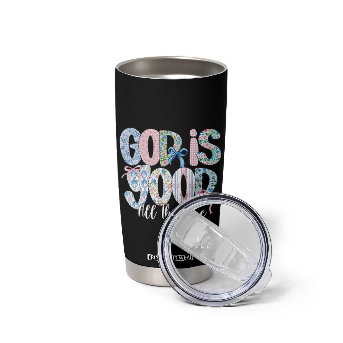 God Is Good All The Time Coquette Christian Faith Tumbler Cup Floral Patchwork Aesthetic Bow Cute Religious Gift TS02 Print Your Wear