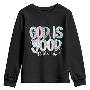 God Is Good All The Time Coquette Christian Faith Youth Sweatshirt Floral Patchwork Aesthetic Bow Cute Religious Gift TS02 Black Print Your Wear