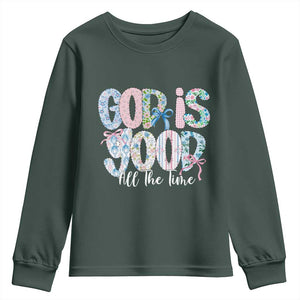 God Is Good All The Time Coquette Christian Faith Youth Sweatshirt Floral Patchwork Aesthetic Bow Cute Religious Gift TS02 Dark Forest Green Print Your Wear