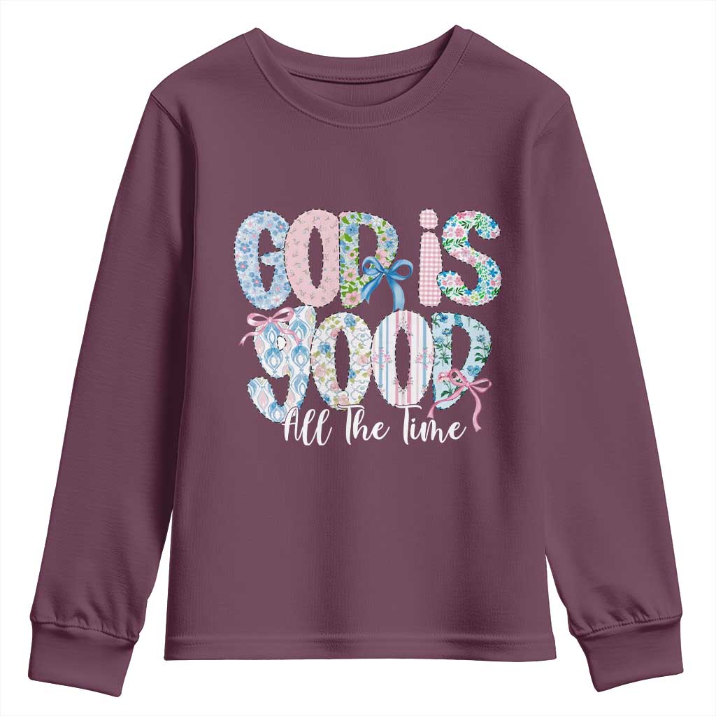 God Is Good All The Time Coquette Christian Faith Youth Sweatshirt Floral Patchwork Aesthetic Bow Cute Religious Gift TS02 Maroon Print Your Wear