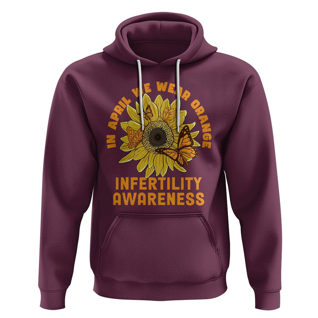 Infertility Awareness Hoodie In April We Wear Orange IVF Week Support TS02 Maroon Printyourwear