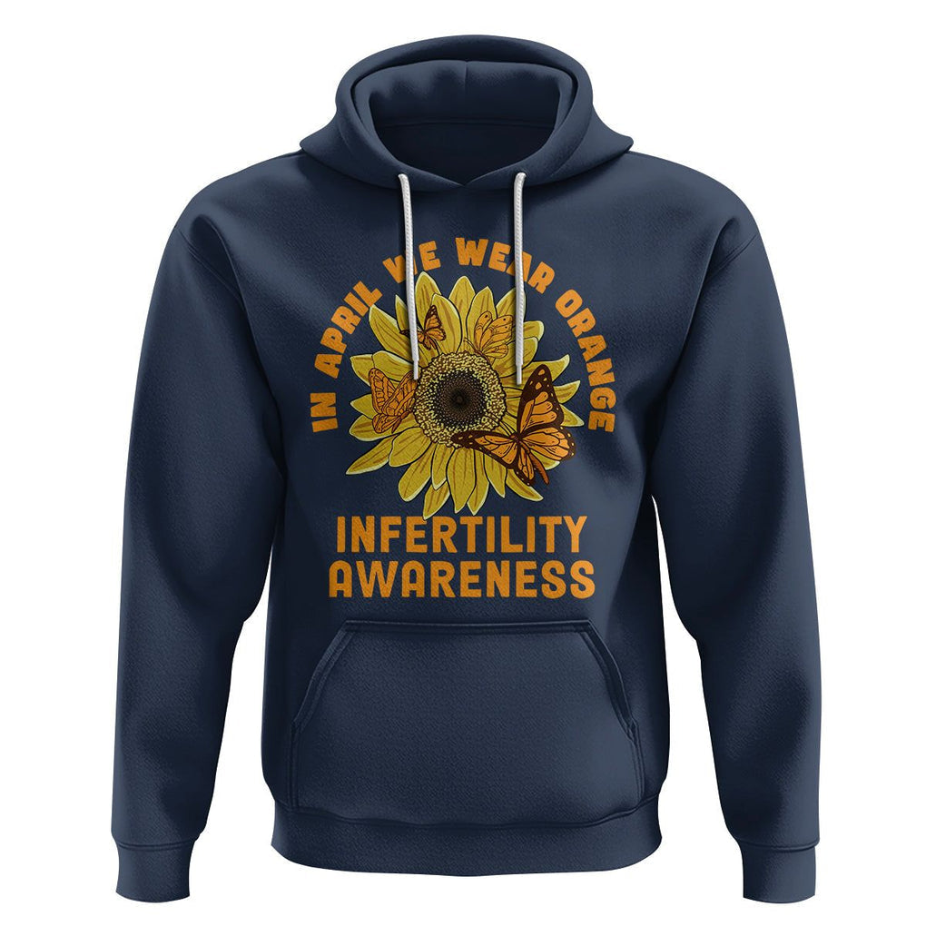 Infertility Awareness Hoodie In April We Wear Orange IVF Week Support TS02 Navy Printyourwear