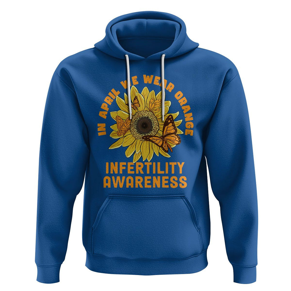 Infertility Awareness Hoodie In April We Wear Orange IVF Week Support TS02 Royal Blue Printyourwear