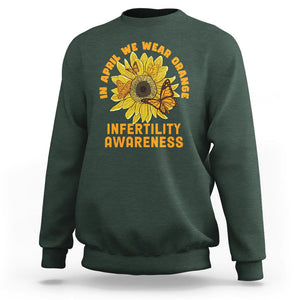 Infertility Awareness Sweatshirt In April We Wear Orange IVF Week Support TS02 Dark Forest Green Printyourwear