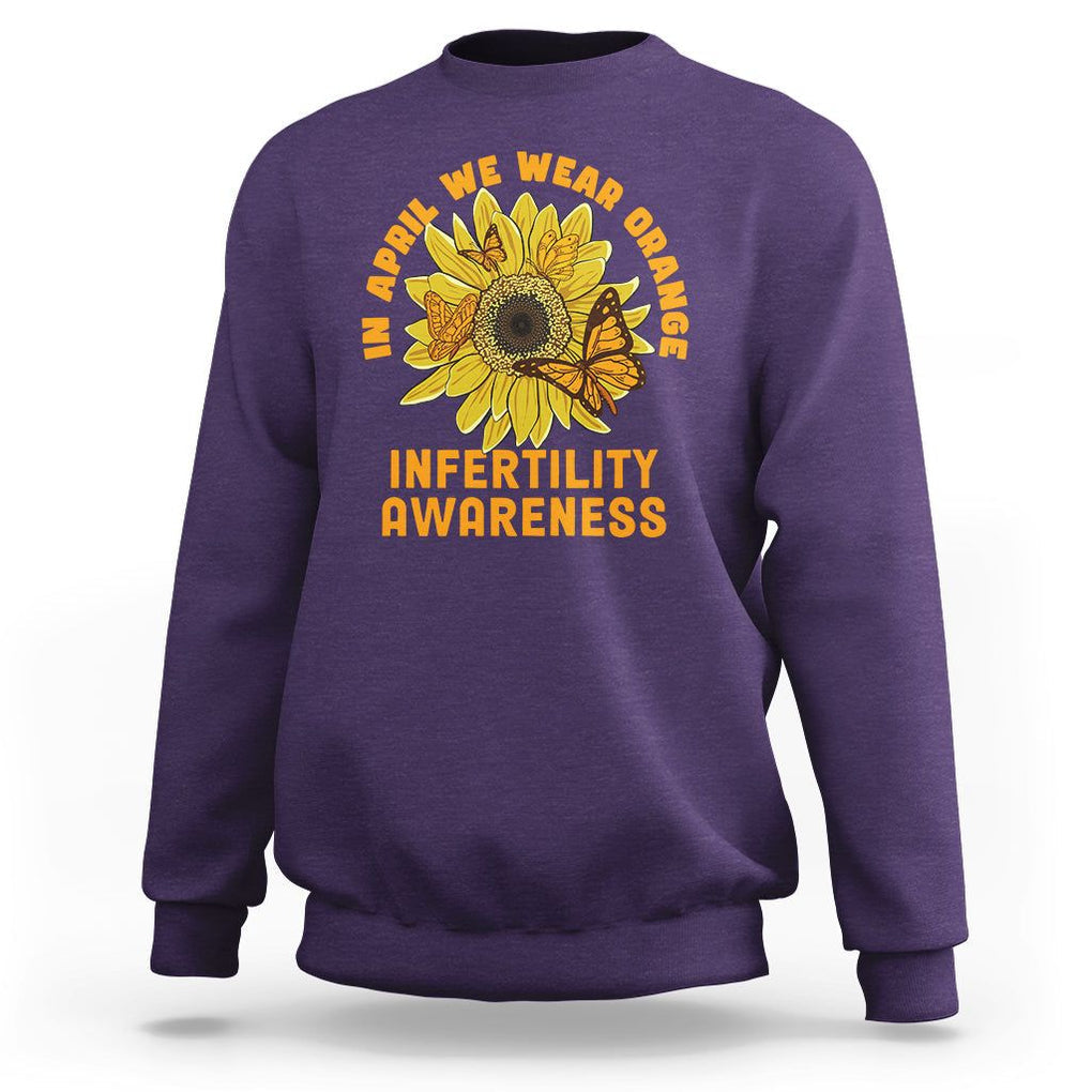 Infertility Awareness Sweatshirt In April We Wear Orange IVF Week Support TS02 Purple Printyourwear