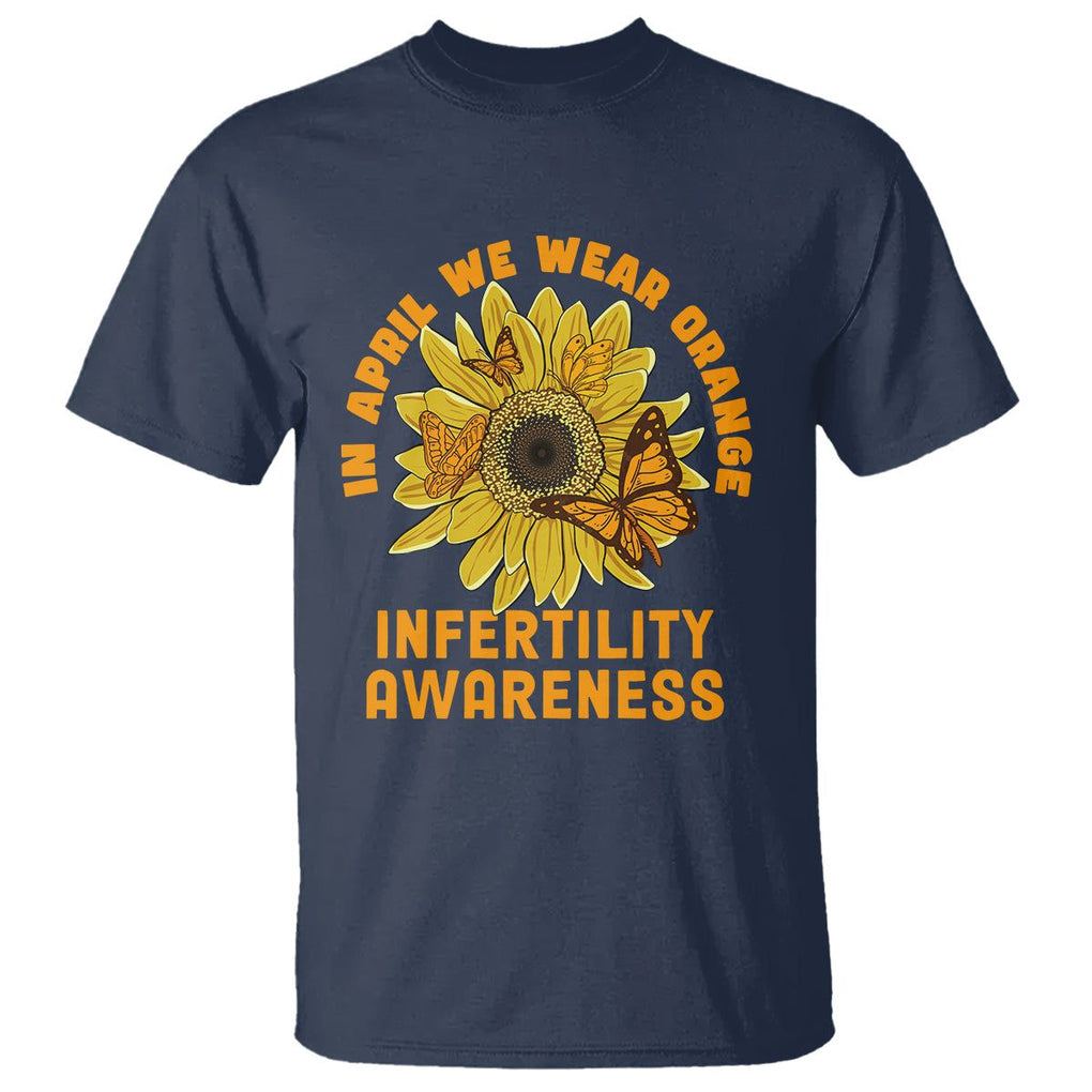 Infertility Awareness T Shirt In April We Wear Orange IVF Week Support TS02 Navy Printyourwear