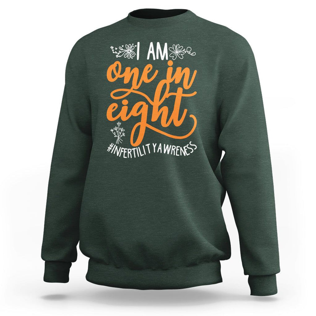 Infertility Awareness Sweatshirt Im One In Eight IVF Mom Transfer Day TS02 Dark Forest Green Printyourwear