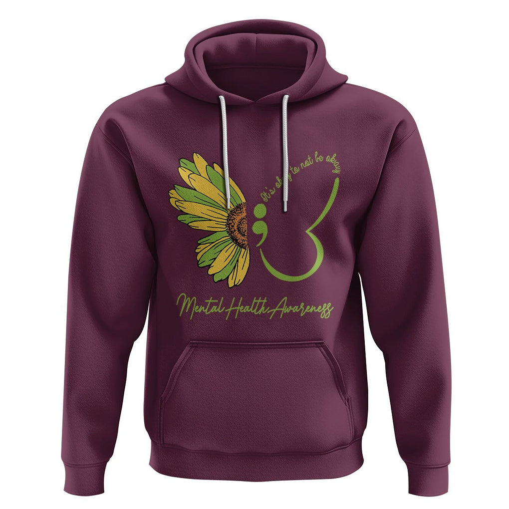 Mental Health Matters Hoodie Mental Health Awareness Butterfly Its Okay To Not Be Okay TS02 Maroon Printyourwear