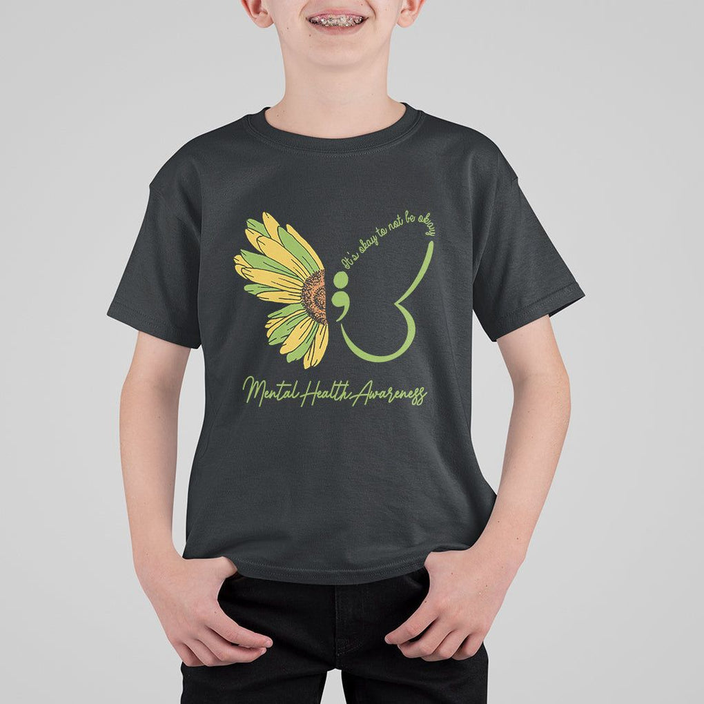 Mental Health Matters T Shirt For Kid Mental Health Awareness Butterfly Its Okay To Not Be Okay TS02 Black Printyourwear