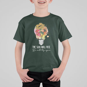 Mental Health Matters T Shirt For Kid The Sun Will Rise We Will Try Again Mental Health Support TS02 Dark Forest Green Printyourwear