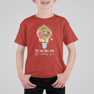 Mental Health Matters T Shirt For Kid The Sun Will Rise We Will Try Again Mental Health Support TS02 Red Printyourwear