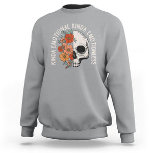 Mental Health Matters Sweatshirt Kinda Emotional Kinda Emotionless Floral Skull Inspirational TS02 Sport Gray Printyourwear