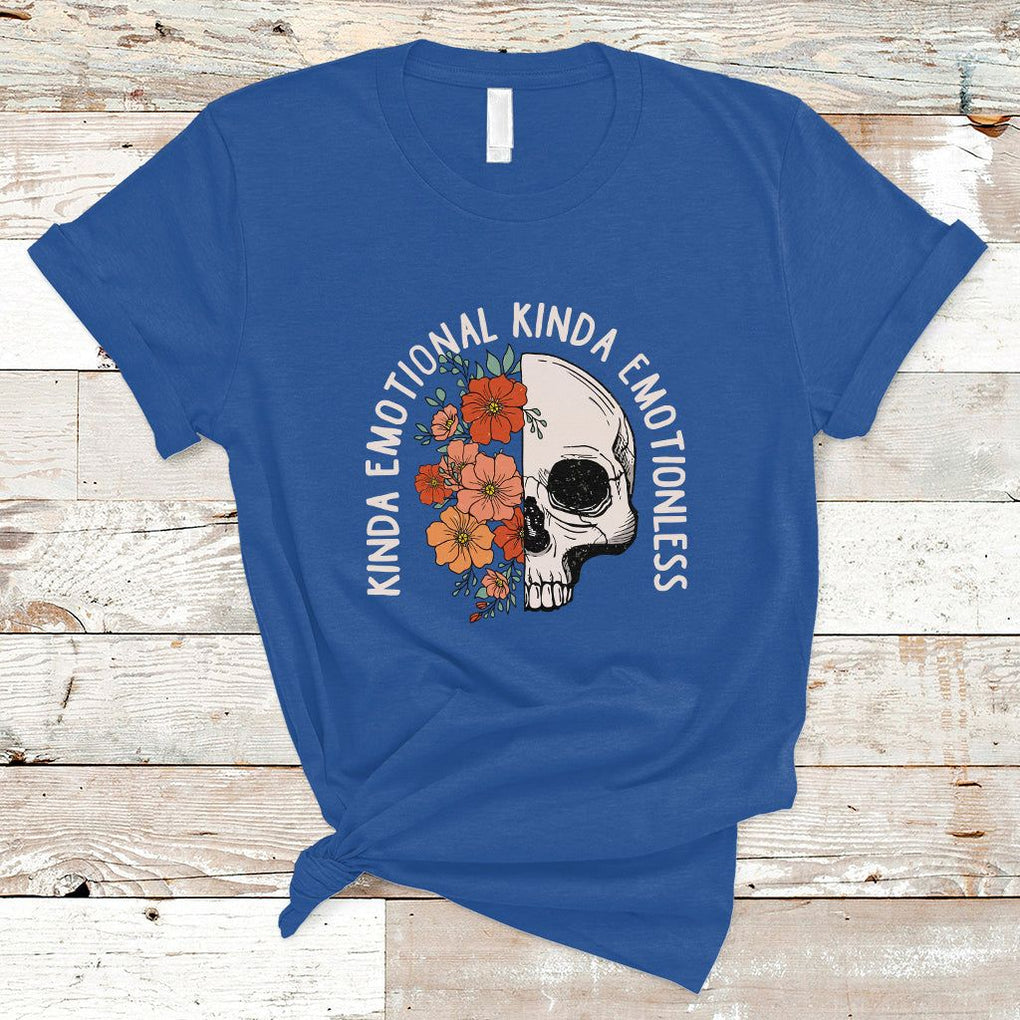 Mental Health Matters T Shirt Kinda Emotional Kinda Emotionless Floral Skull Inspirational TS02 Royal Blue Printyourwear