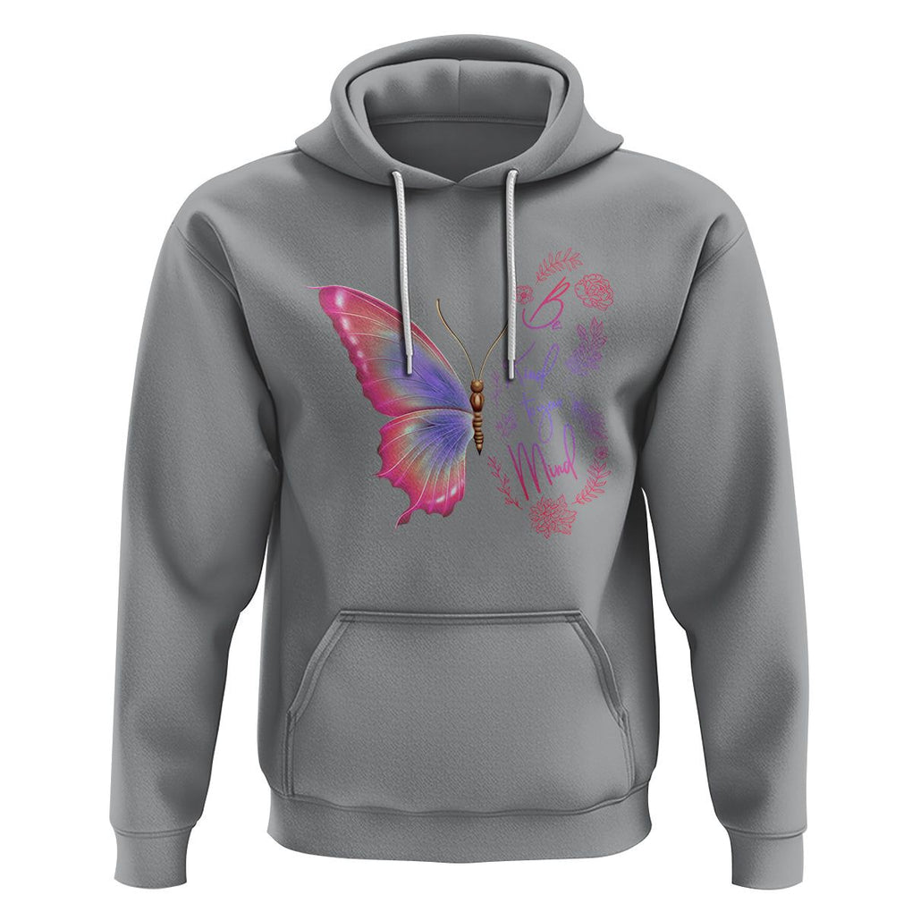 Mental Health Matters Hoodie Be Kind Mental Health Matters Floral Butterfly Motivational Mental Health Awareness TS02 Sport Gray Printyourwear