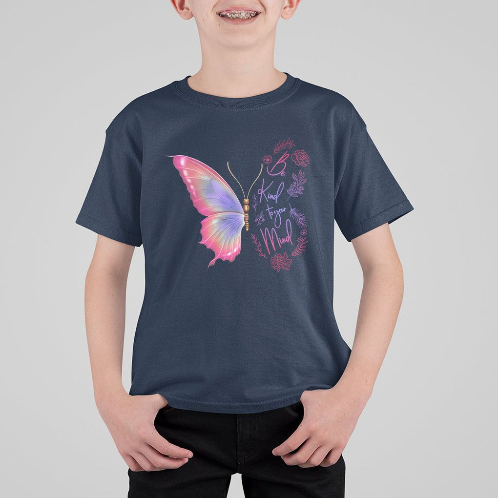 Mental Health Matters T Shirt For Kid Be Kind Mental Health Matters Floral Butterfly Motivational Mental Health Awareness TS02 Navy Printyourwear