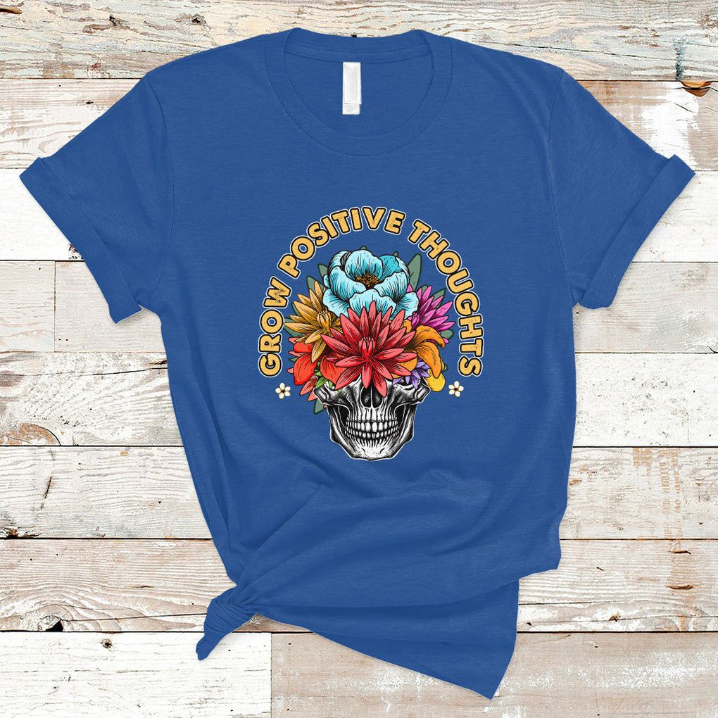 Mental Health Matters T Shirt Grow Positive Thoughts Mental Health Awareness Groovy Retro Floral Skull With Flowers TS02 Royal Blue Printyourwear
